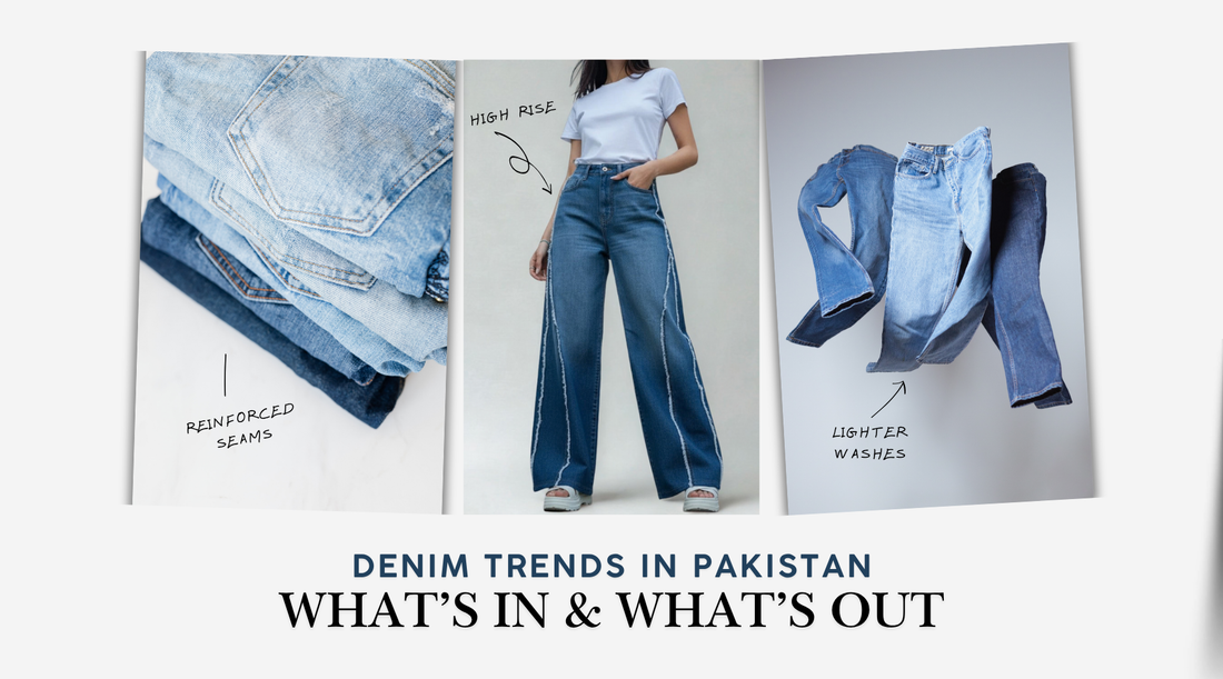 Denim Trends in Pakistan 2026 What’s In & What’s Out